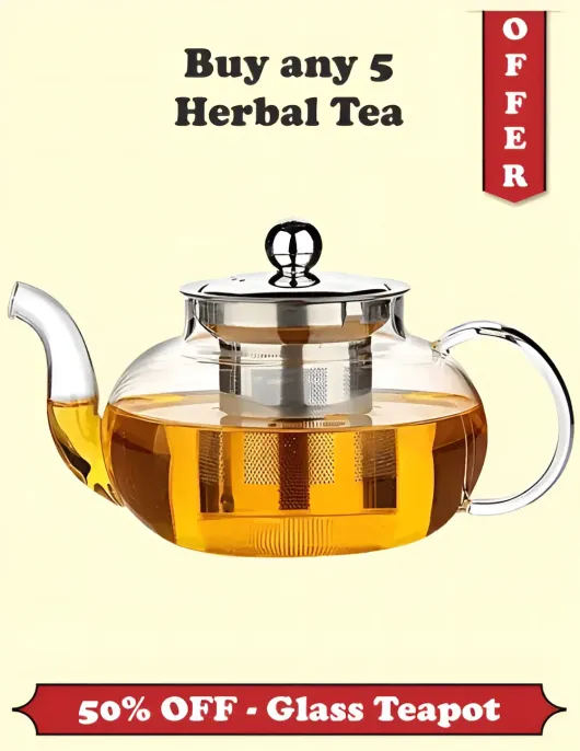 50% OFF on Teapot with any purchase of 5 Herbal Teas